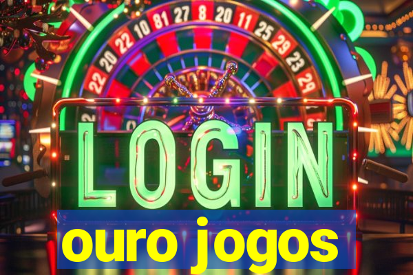 ouro jogos