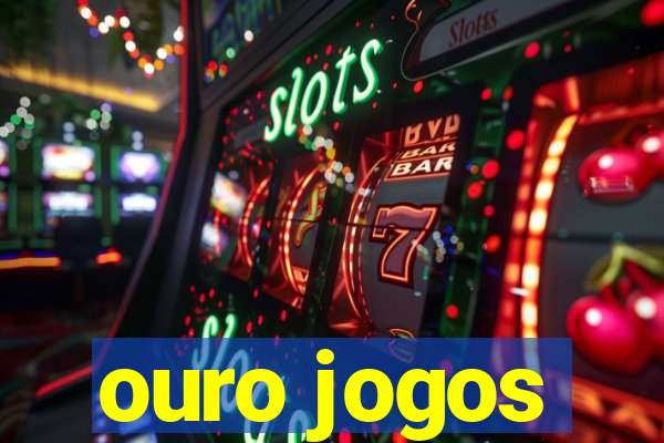 ouro jogos