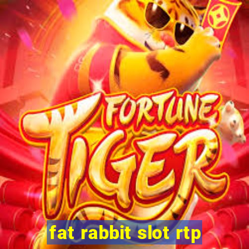 fat rabbit slot rtp