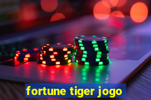 fortune tiger jogo