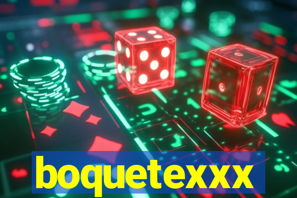 boquetexxx