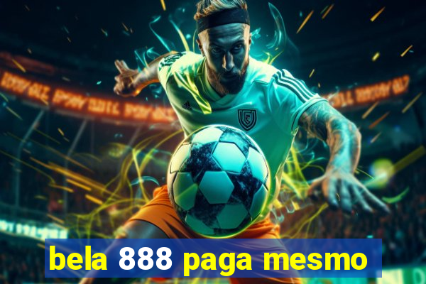 bela 888 paga mesmo