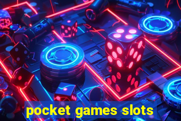 pocket games slots