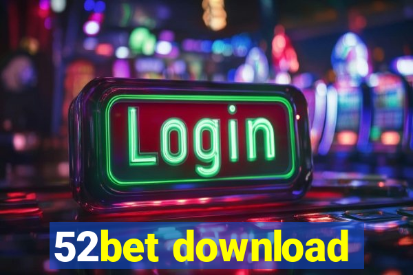 52bet download