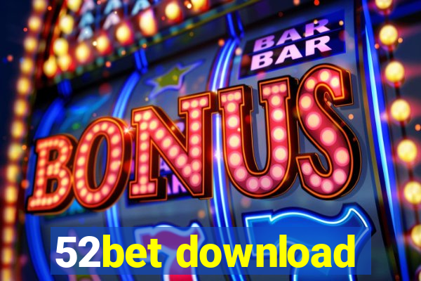 52bet download