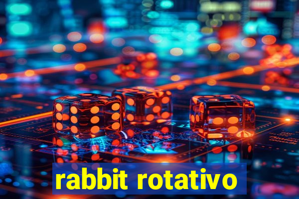 rabbit rotativo