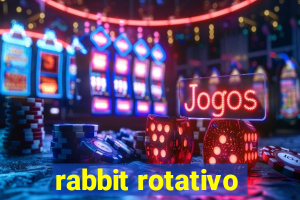 rabbit rotativo