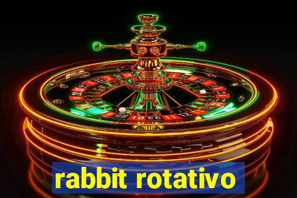 rabbit rotativo