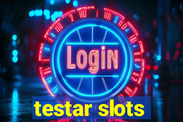 testar slots