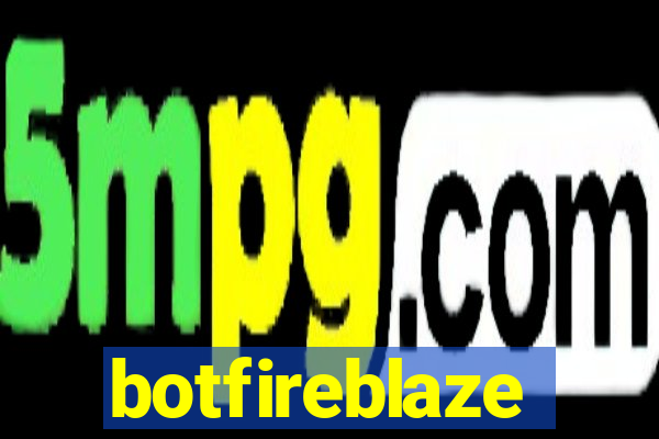 botfireblaze