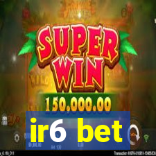 ir6 bet