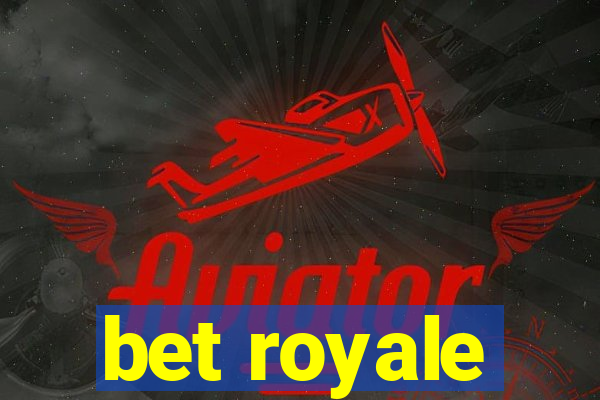 bet royale