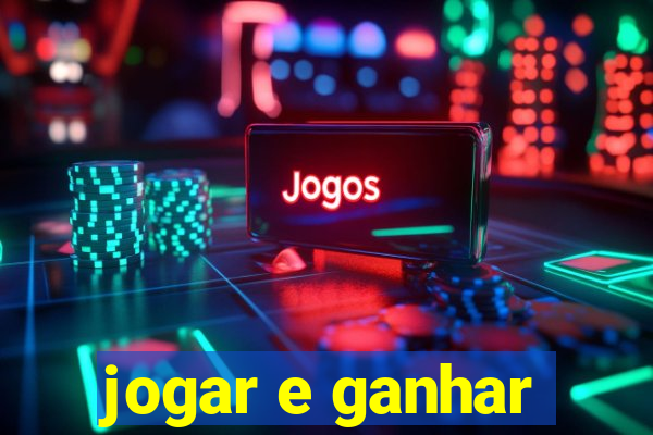 jogar e ganhar