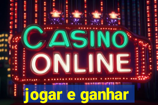 jogar e ganhar