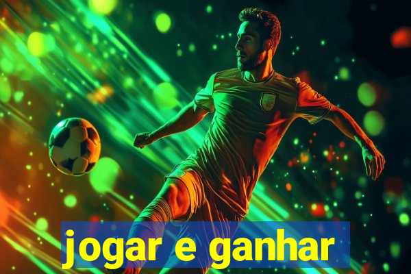 jogar e ganhar