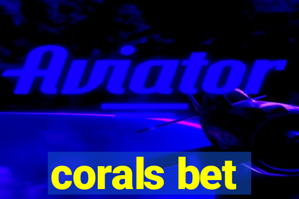 corals bet