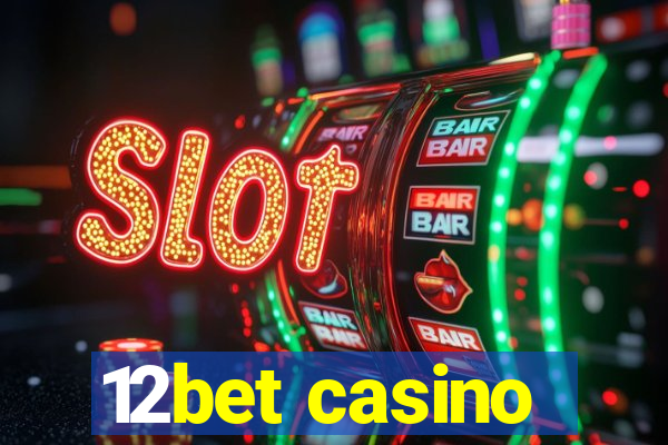 12bet casino