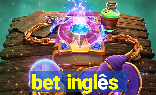 bet inglês