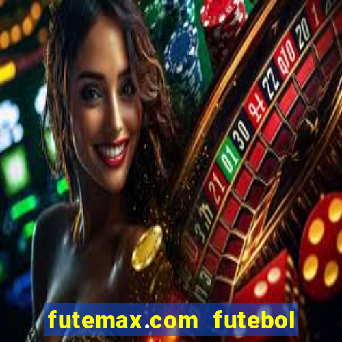 futemax.com futebol ao vivo