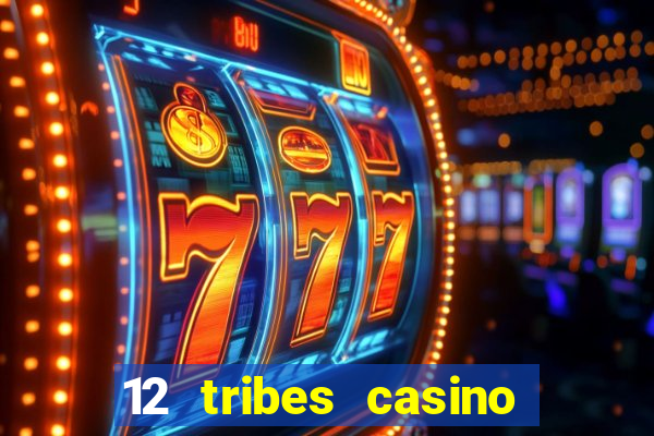 12 tribes casino promo code