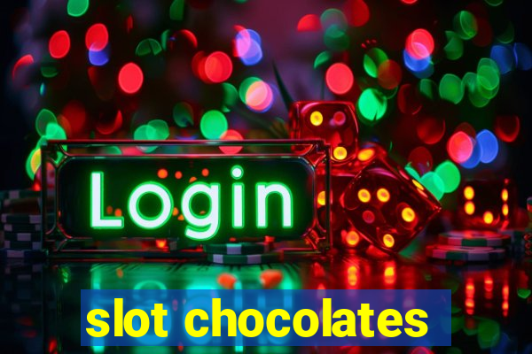 slot chocolates