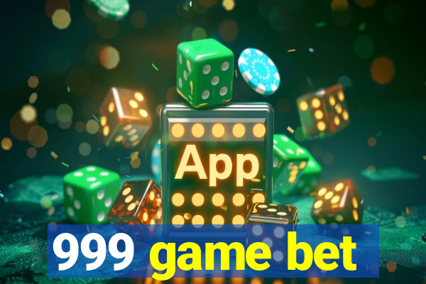 999 game bet