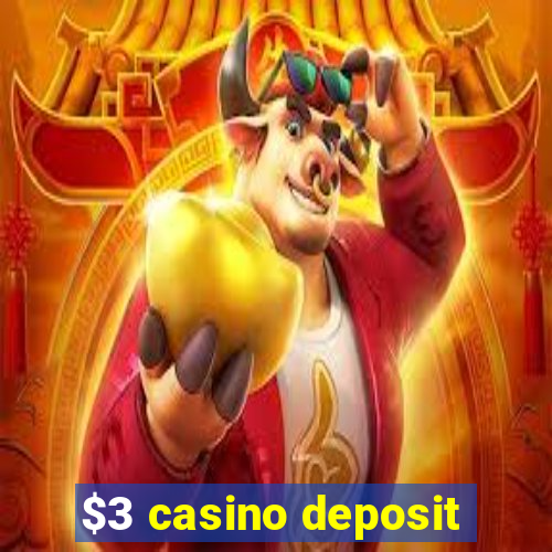 $3 casino deposit