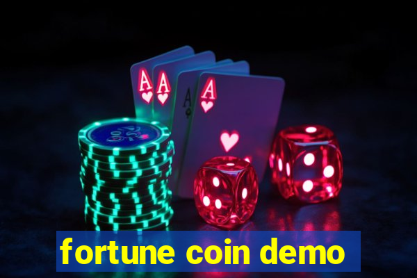 fortune coin demo