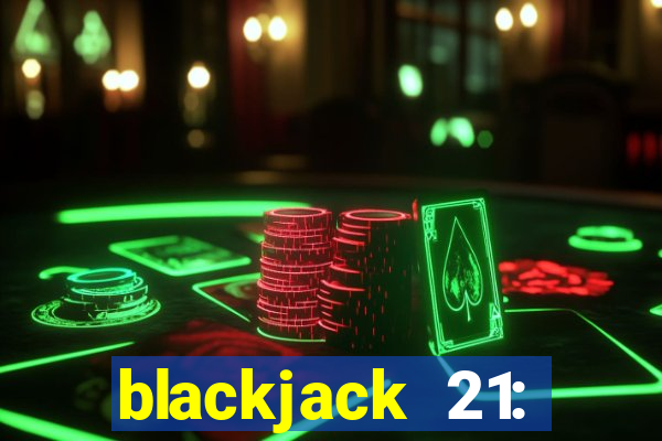 blackjack 21: casino card game