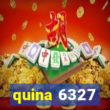 quina 6327