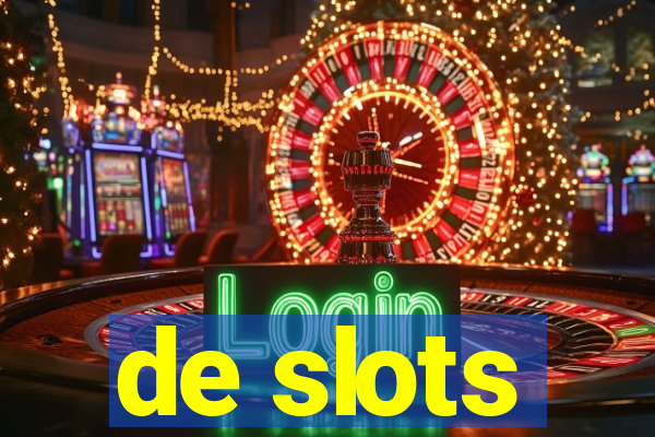 de slots