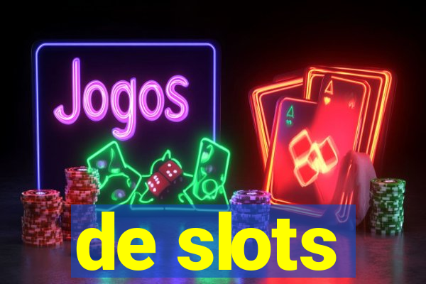 de slots