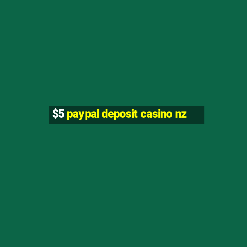 $5 paypal deposit casino nz