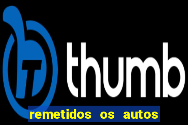 remetidos os autos para contadoria quanto tempo demora