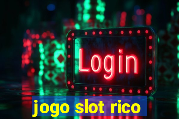 jogo slot rico