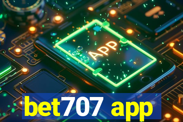 bet707 app