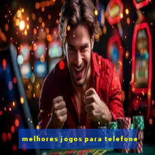 melhores jogos para telefone