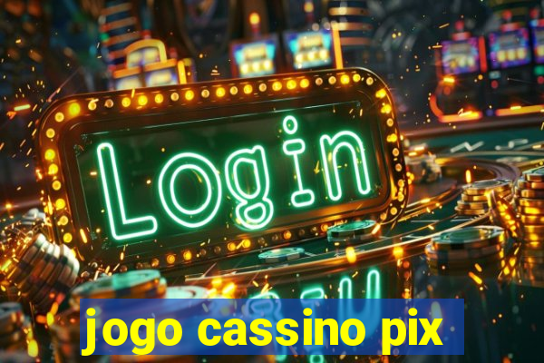 jogo cassino pix