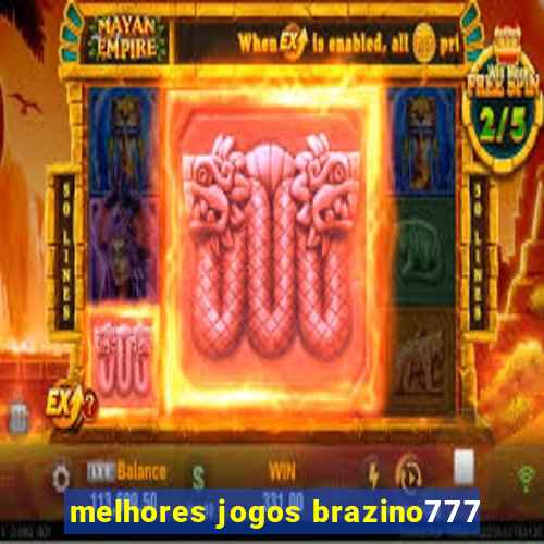 melhores jogos brazino777