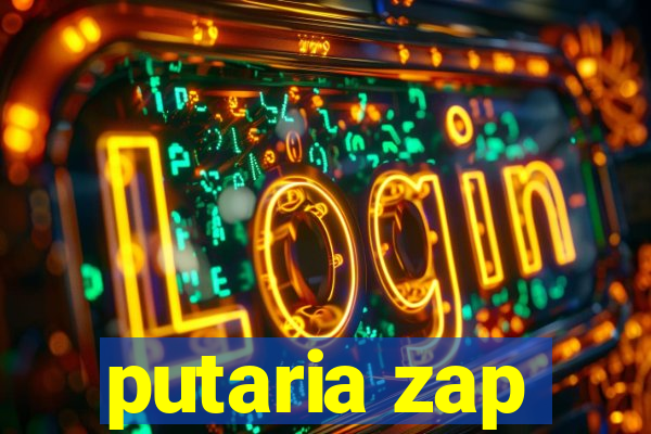 putaria zap