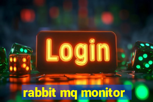 rabbit mq monitor