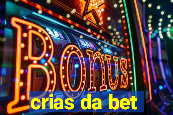 crias da bet