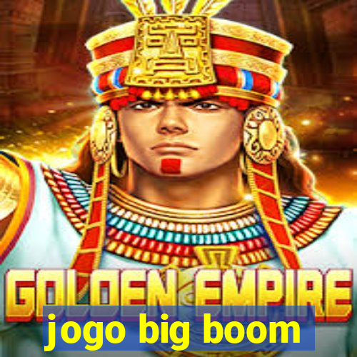 jogo big boom