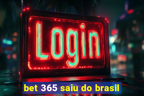 bet 365 saiu do brasil