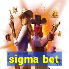 sigma bet