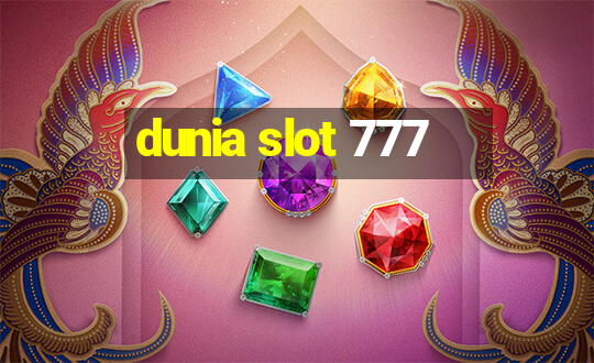 dunia slot 777