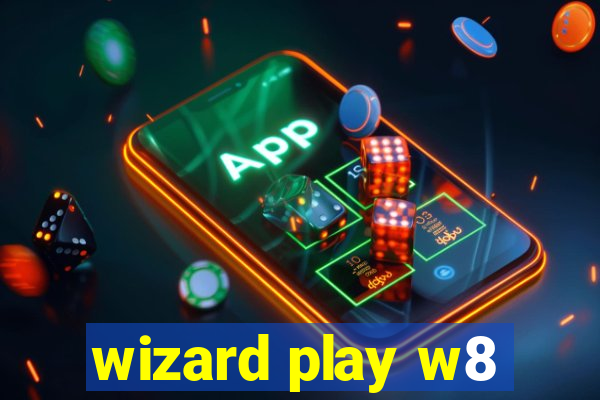 wizard play w8