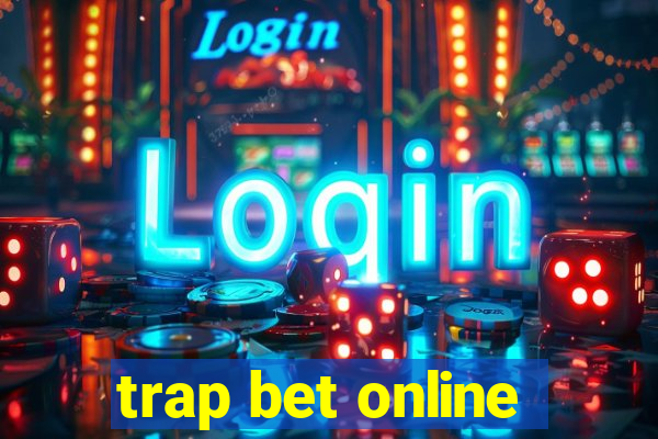 trap bet online