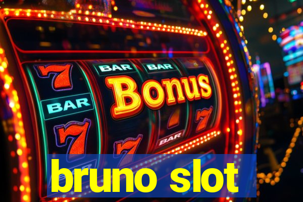 bruno slot