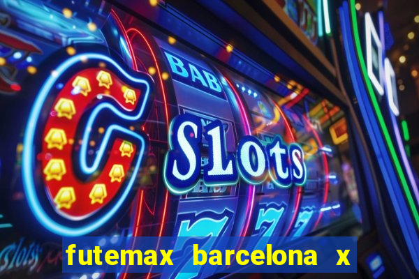 futemax barcelona x real madrid